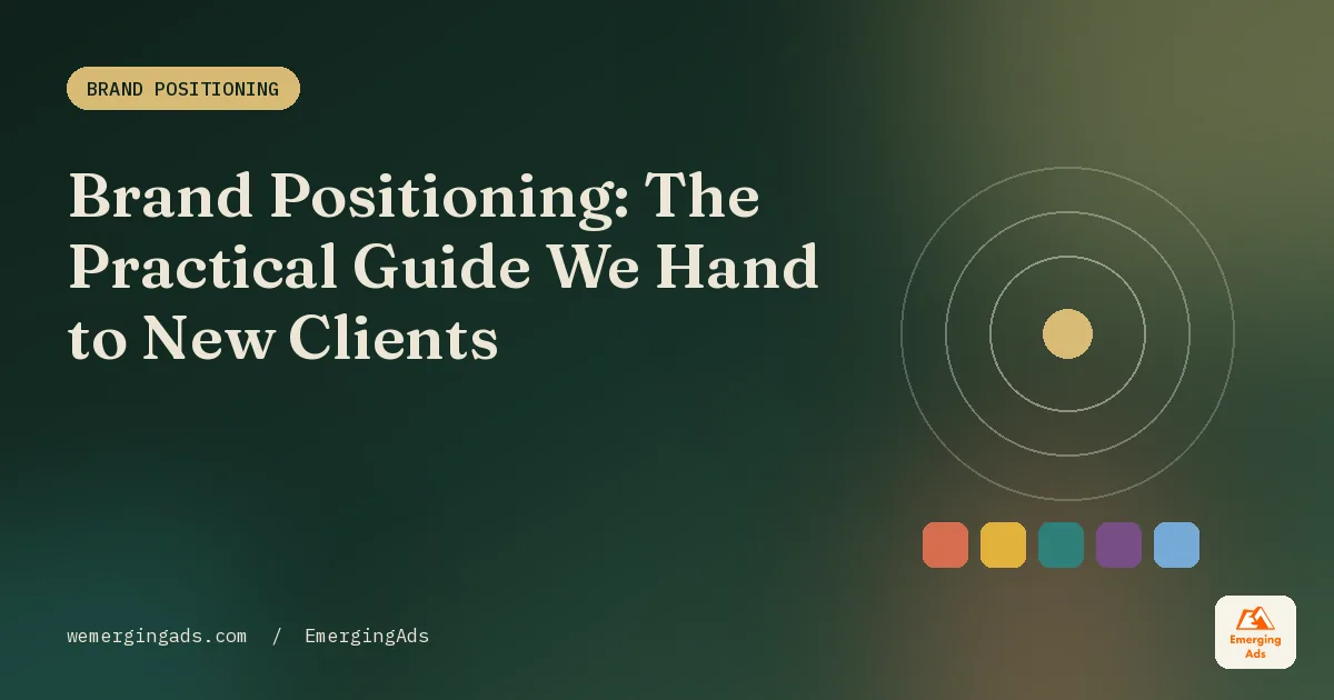 Brand positioning guide cover in the EmergingAds editorial palette with the headline Brand Positioning, The Practical Guide We Hand to New Clients